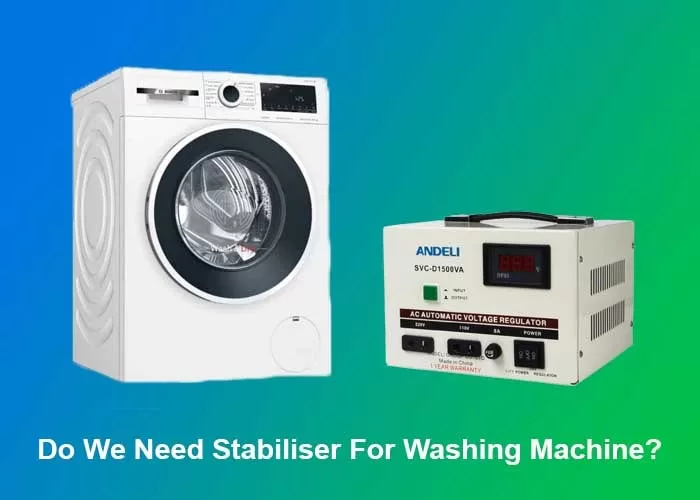 Do We Need Stabiliser For Washing Machine?